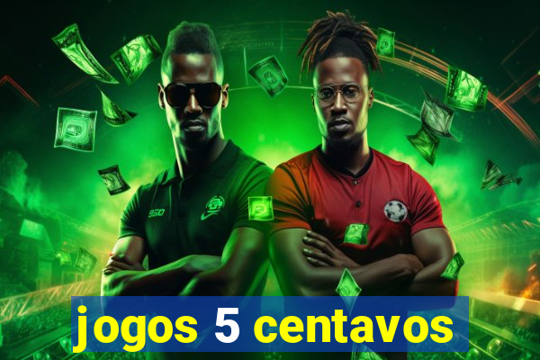 jogos 5 centavos